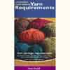 Knitters Handy Guide to Yarn Requirements